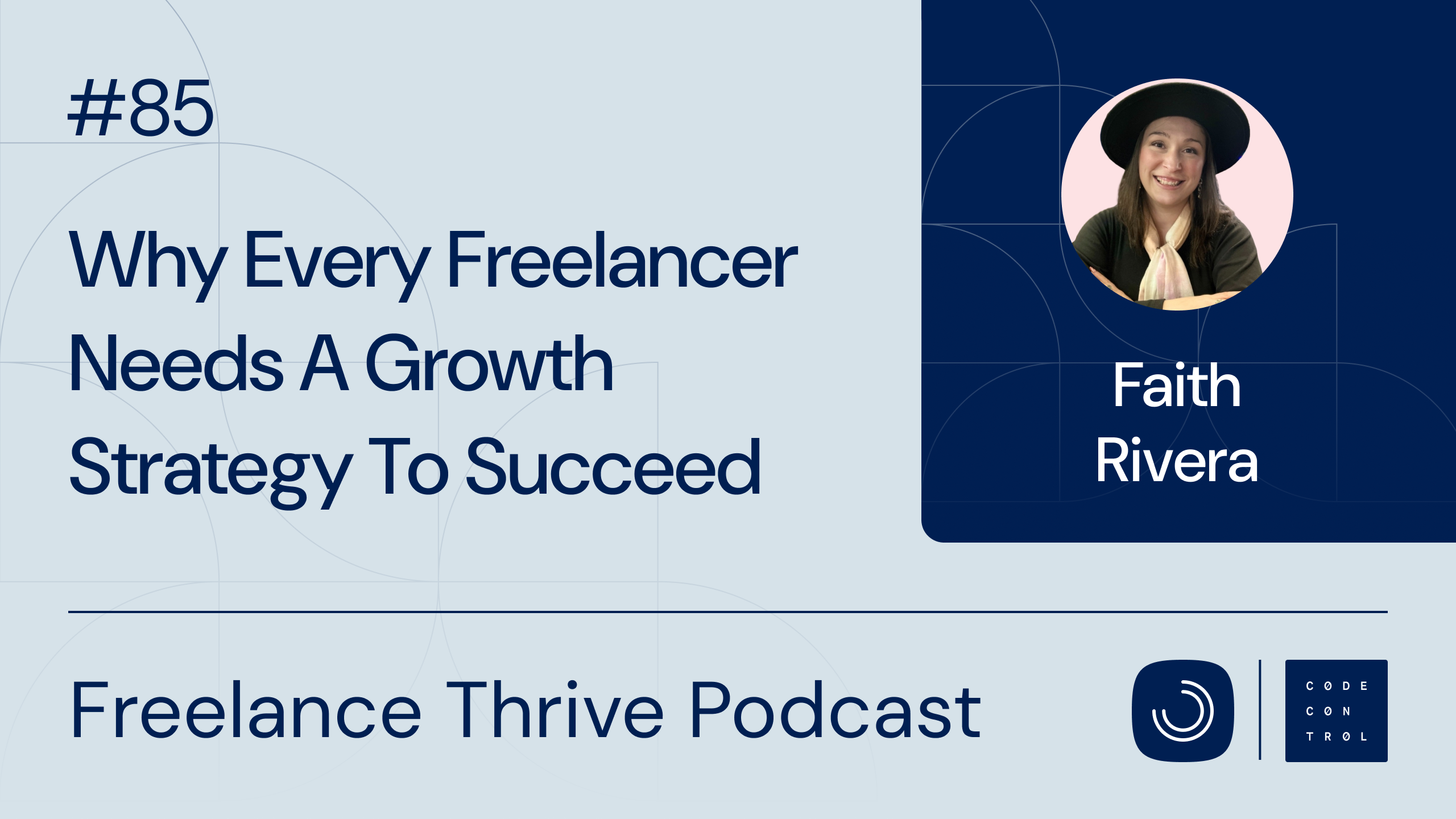 Freelance Thrive Ep. 85 with Faith Rivera